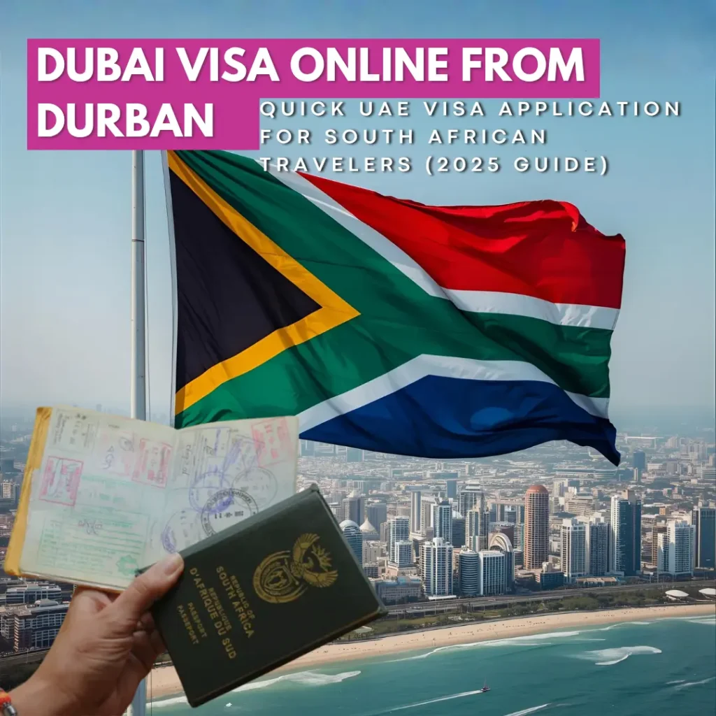 Dubai Visa Online South Africa – Quick UAE Visa Application for Durban Travelers (2025 Guide)