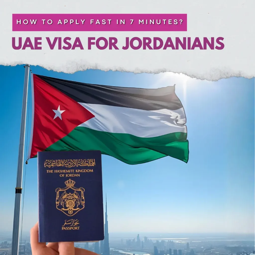 UAE Visa for Jordanians – How to Apply Fast in 7 Minutes?