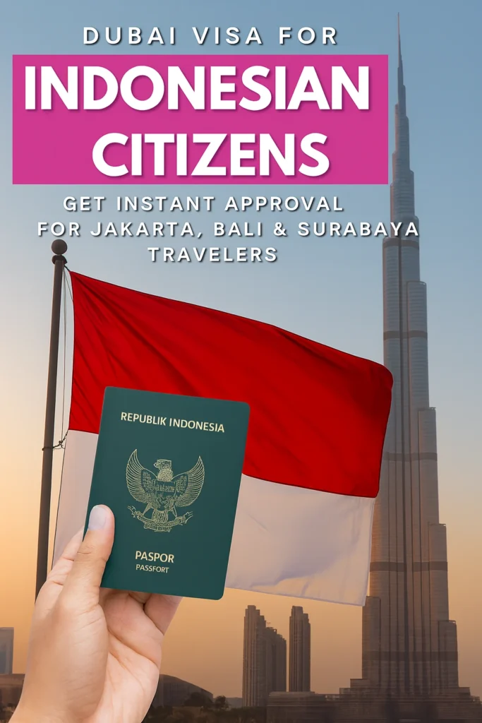 Dubai Visa for Indonesians – Get Instant Approval for Jakarta, Bali & Surabaya Travelers