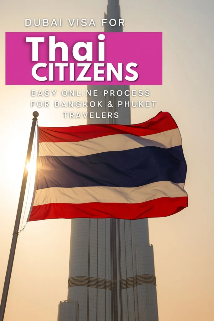 UAE Visa for Thai Citizens – Easy Online Process for Bangkok & Phuket Explorers