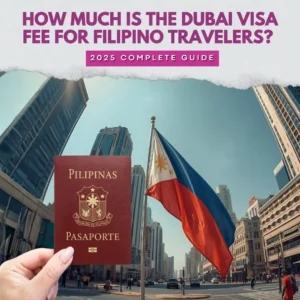 How Much Is the Dubai Visa Fee for Filipino Travelers 2025 Complete Guide How Much Is the Dubai Visa Fee for Filipino Travelers 2025 Complete Guide