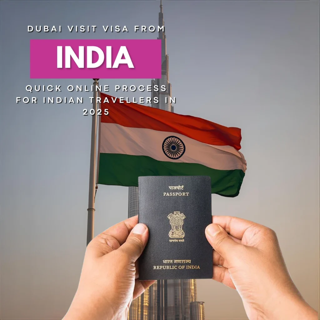 Dubai Visit Visa from India – Quick Online Process for Indian Travellers in 2025
