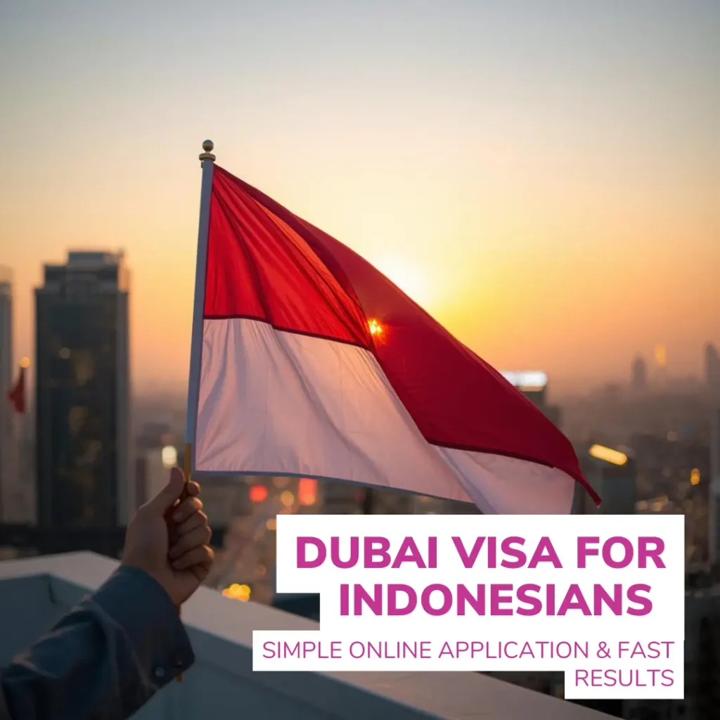 Dubai Visa for Indonesians – Simple Online Application, Fast Results