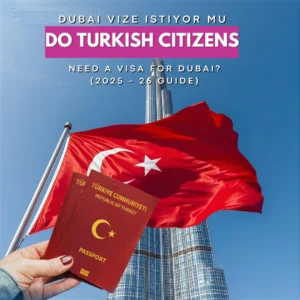 Dubai Vize Istiyor Mu Do Turkish Citizens Need a Visa for Dubai 2025 26 Guide Dubai Vize Istiyor Mu Do Turkish Citizens Need a Visa for Dubai 2025 26 Guide