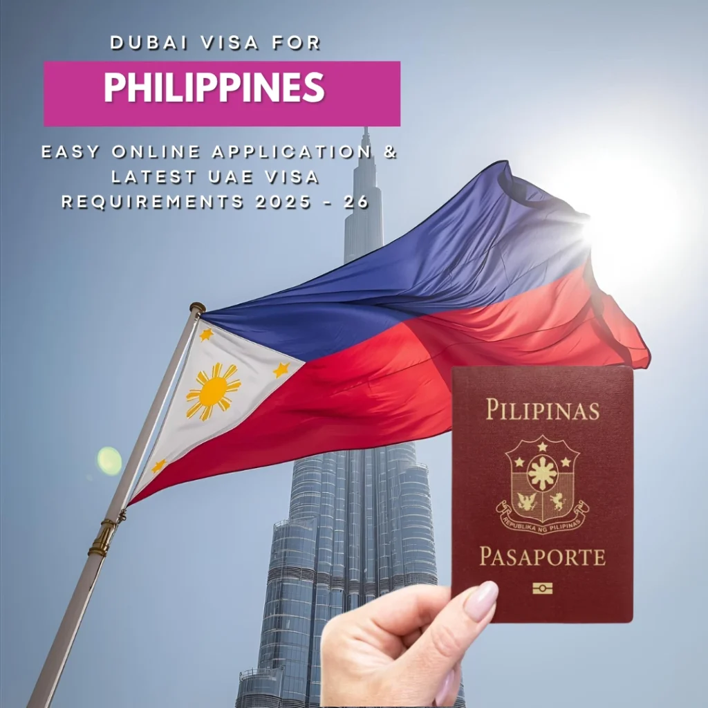 Dubai Visa for Philippines – Easy Online Application & Latest UAE Visa Requirements 2025 - 26