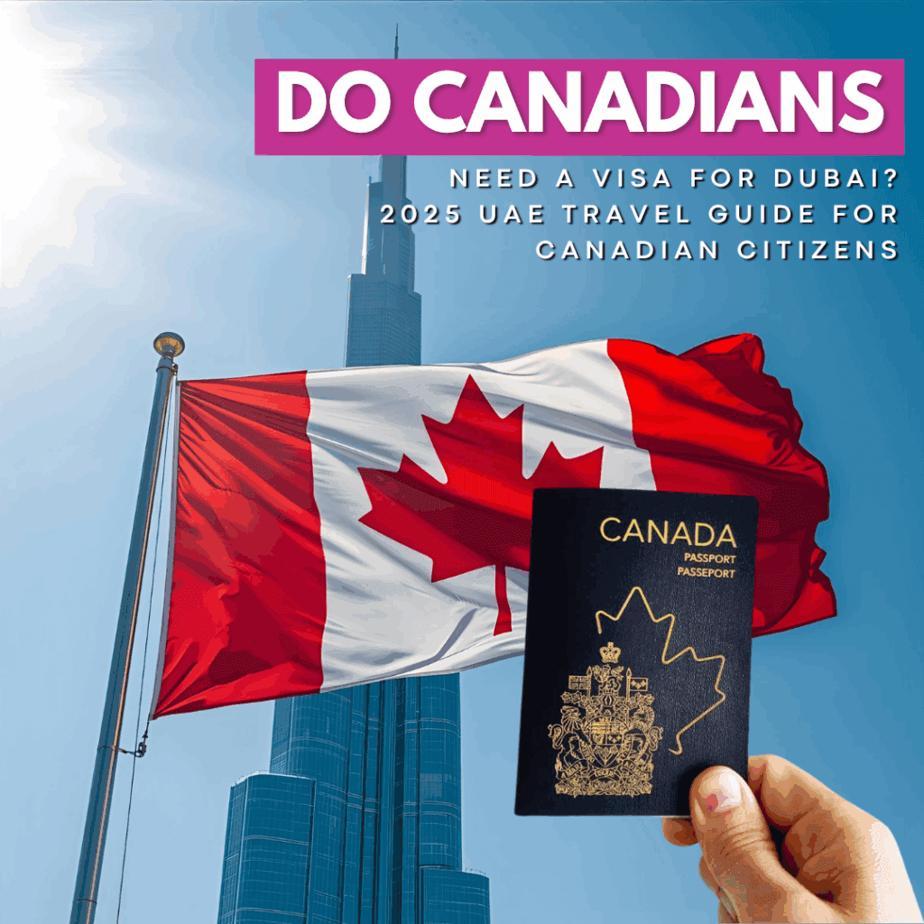 Do Canadians Need a Visa for Dubai?