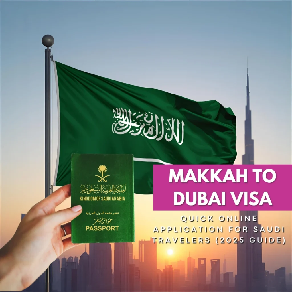 Dubai Visa from Saudi Arabia – Apply Online in Minutes & Get Approved Fast
