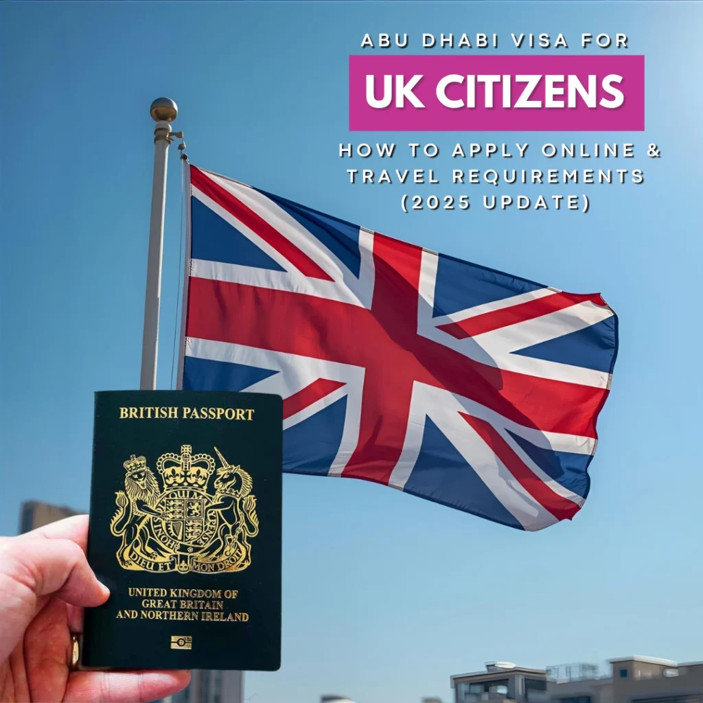 Abu Dhabi Visa for UK Citizens 🇬🇧 Apply Online (2025 Update)