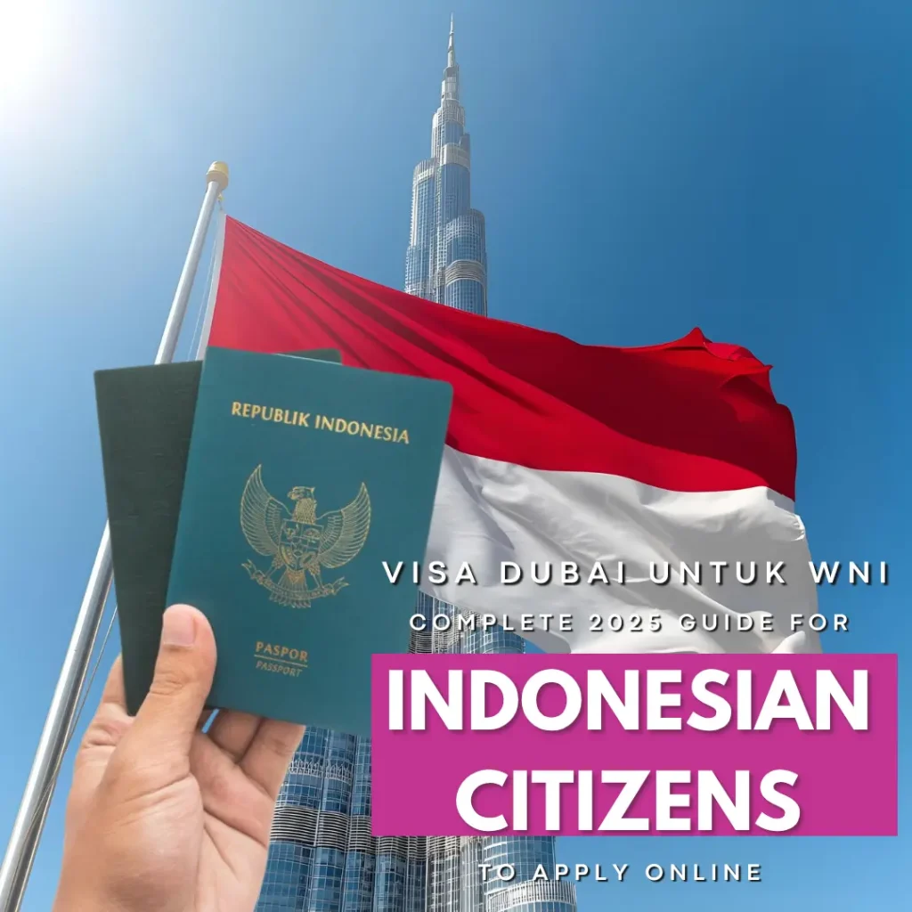 Visa Dubai untuk WNI – Complete 2025 Guide for Indonesian Citizens to Apply Online
