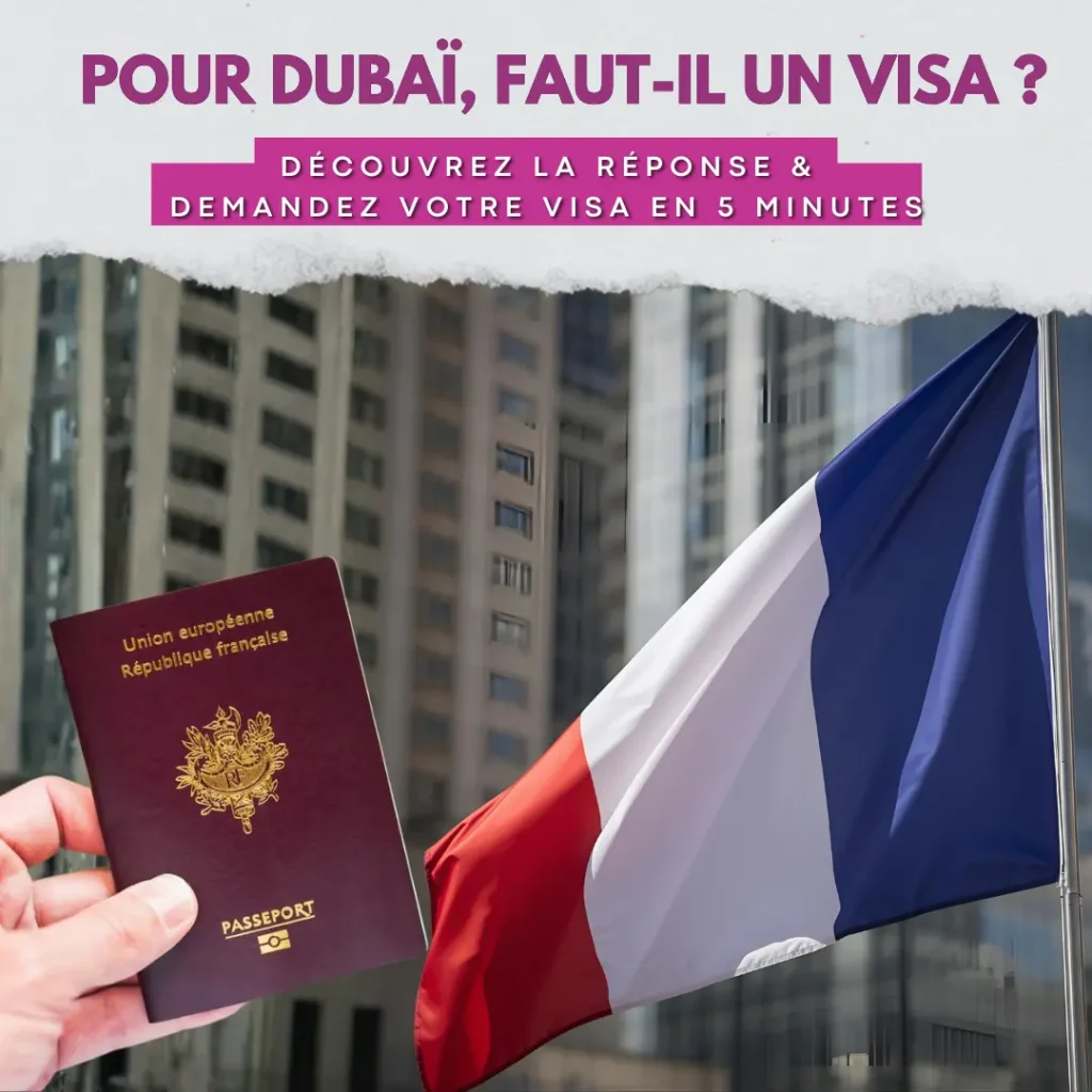 Pour Dubaï, Faut-il un Visa ?