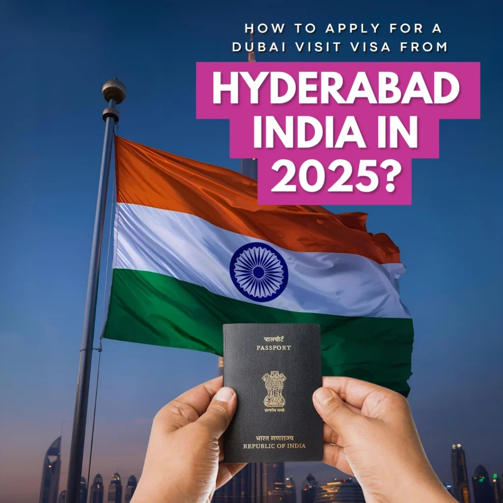 How to Apply for a Dubai Visit Visa from Hyderabad, India in 2025?