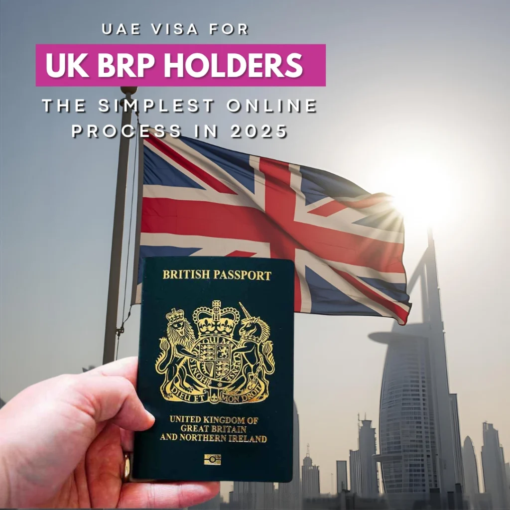 UAE Visa for UK BRP Holders – The Simplest Online Process in 2025