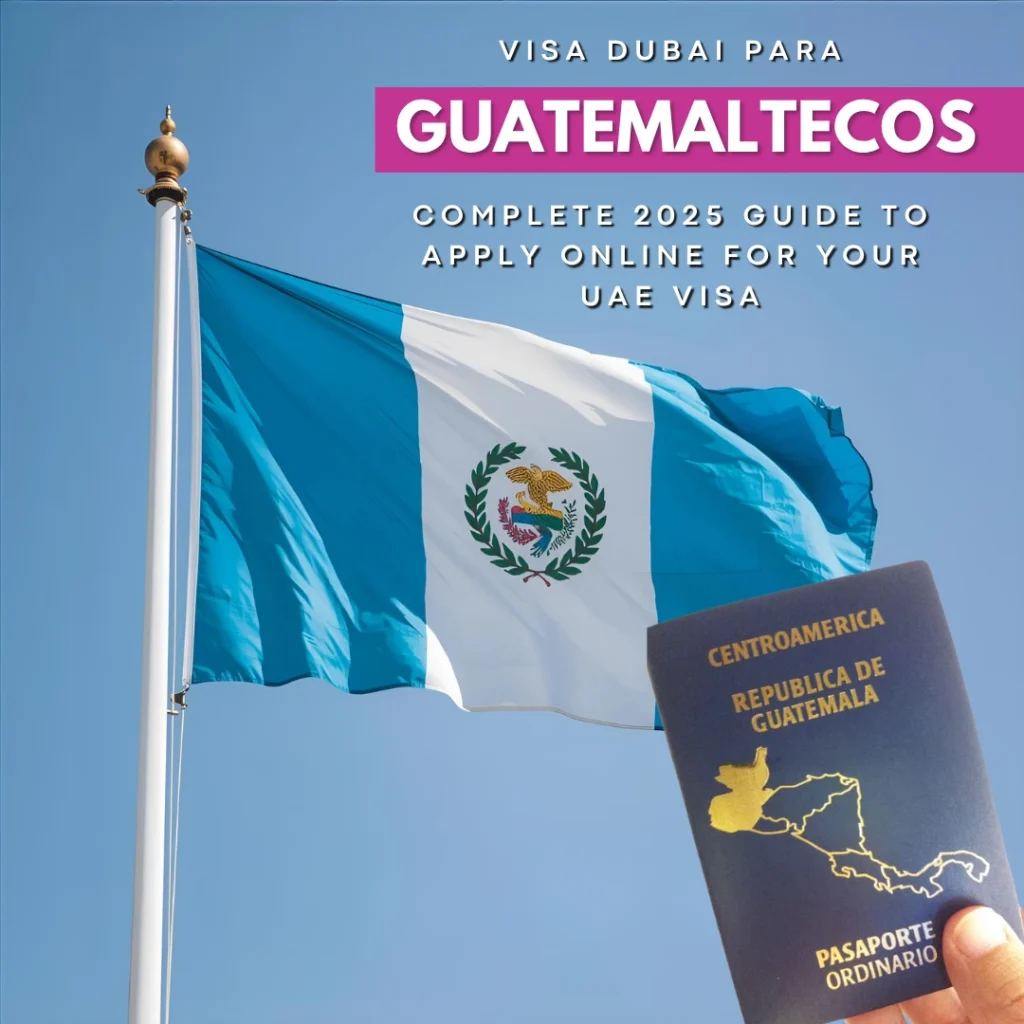 Visa Dubai para Guatemaltecos – Apply Online for Your UAE Visa🖱️🇬🇹