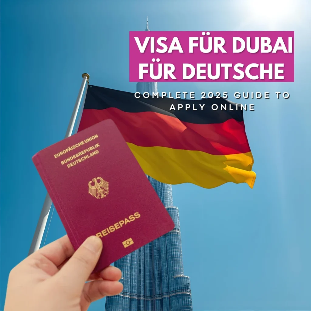 Visa für Dubai für Deutsche – Complete 2025 Guide to Apply Online