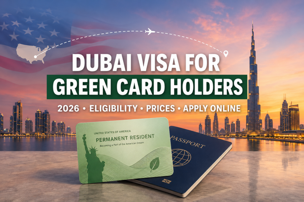 Dubai Visa for Green Card Holders 2026 eligibility and online application