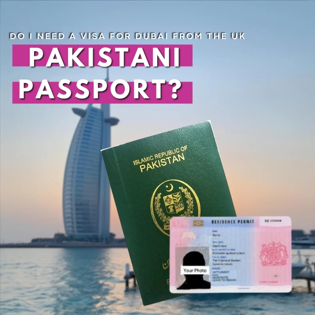 Dubai Visa for UK BRP Holder with Pakistani Passport