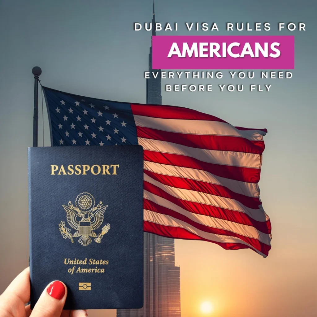 Dubai Visa Rules for Americans – Everything You Need Before You Fly