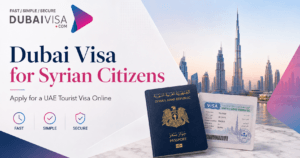 Dubai Visa for Syrian Citizens