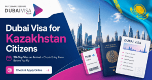 Dubai Visa for Kazakhstan Citizens