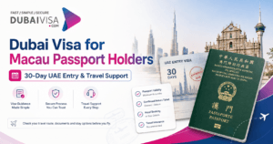 Dubai Visa for Macau Passport Holders featured image with Macao SAR passport, Dubai skyline, 30-day UAE entry guidance and DubaiVisa.com branding.