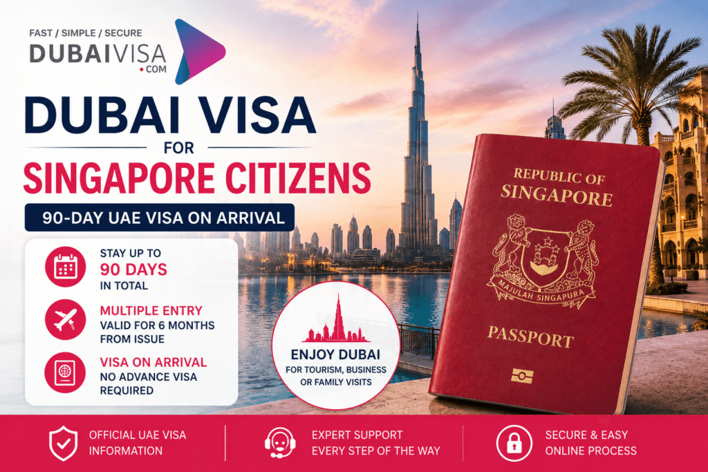 Dubai Visa for Singapore Citizens featured image with Singapore passport, Dubai skyline, 90-day UAE visa on arrival and DubaiVisa.com branding.