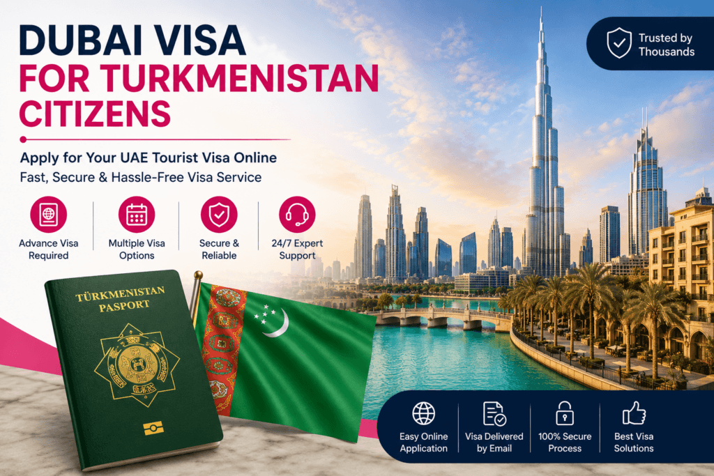 Dubai Visa for Turkmenistan Citizens