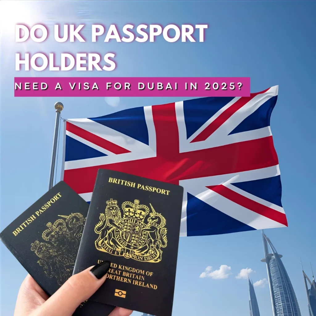 Do-UK-Passport-Holders-Need-Visa-for-Dubai