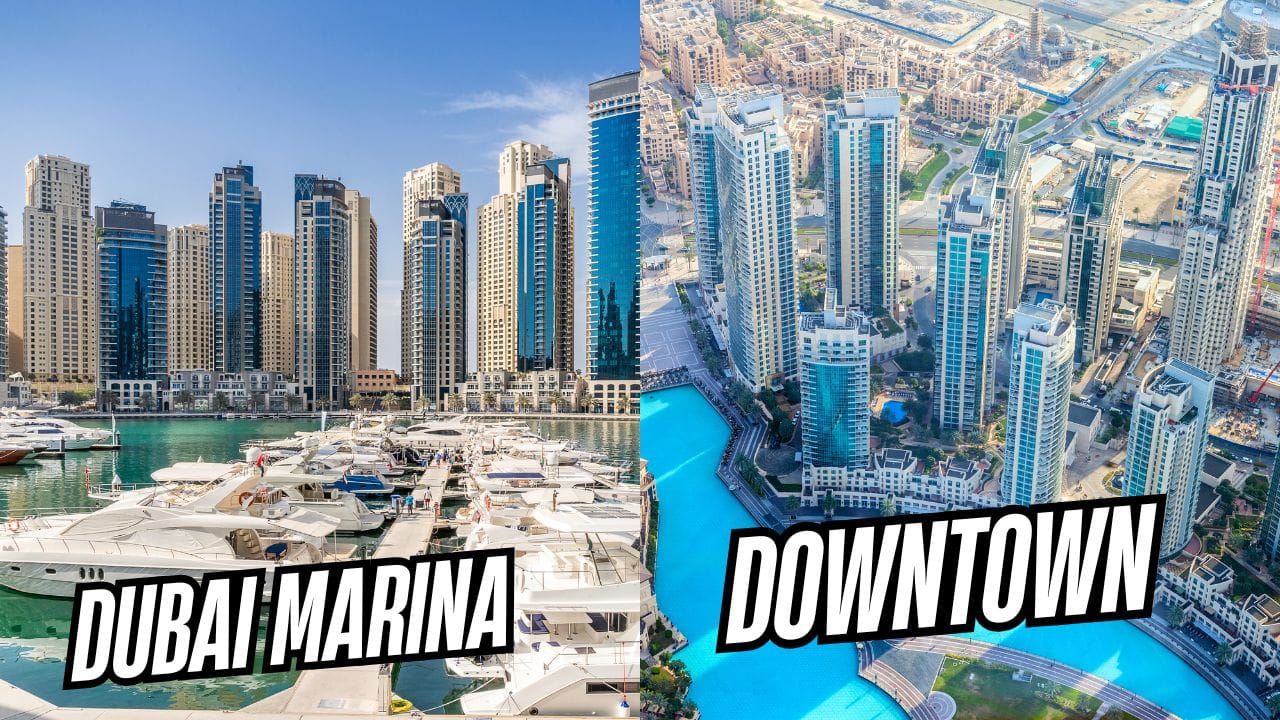 Dubai Marina vs Downtown Dubai