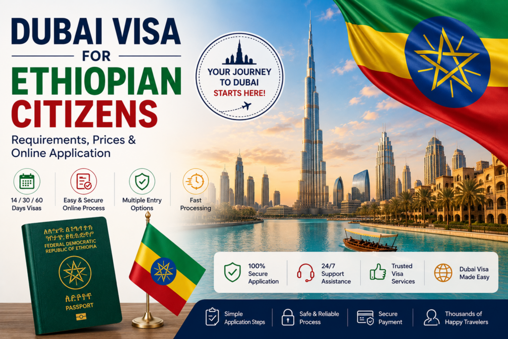 Dubai Visa Guide for Ethiopian Citizens
