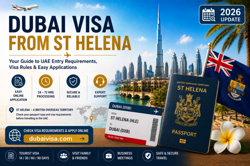 Dubai visa for St Helenians Online 2026 2 Dubai Visa Guide from St Helena
