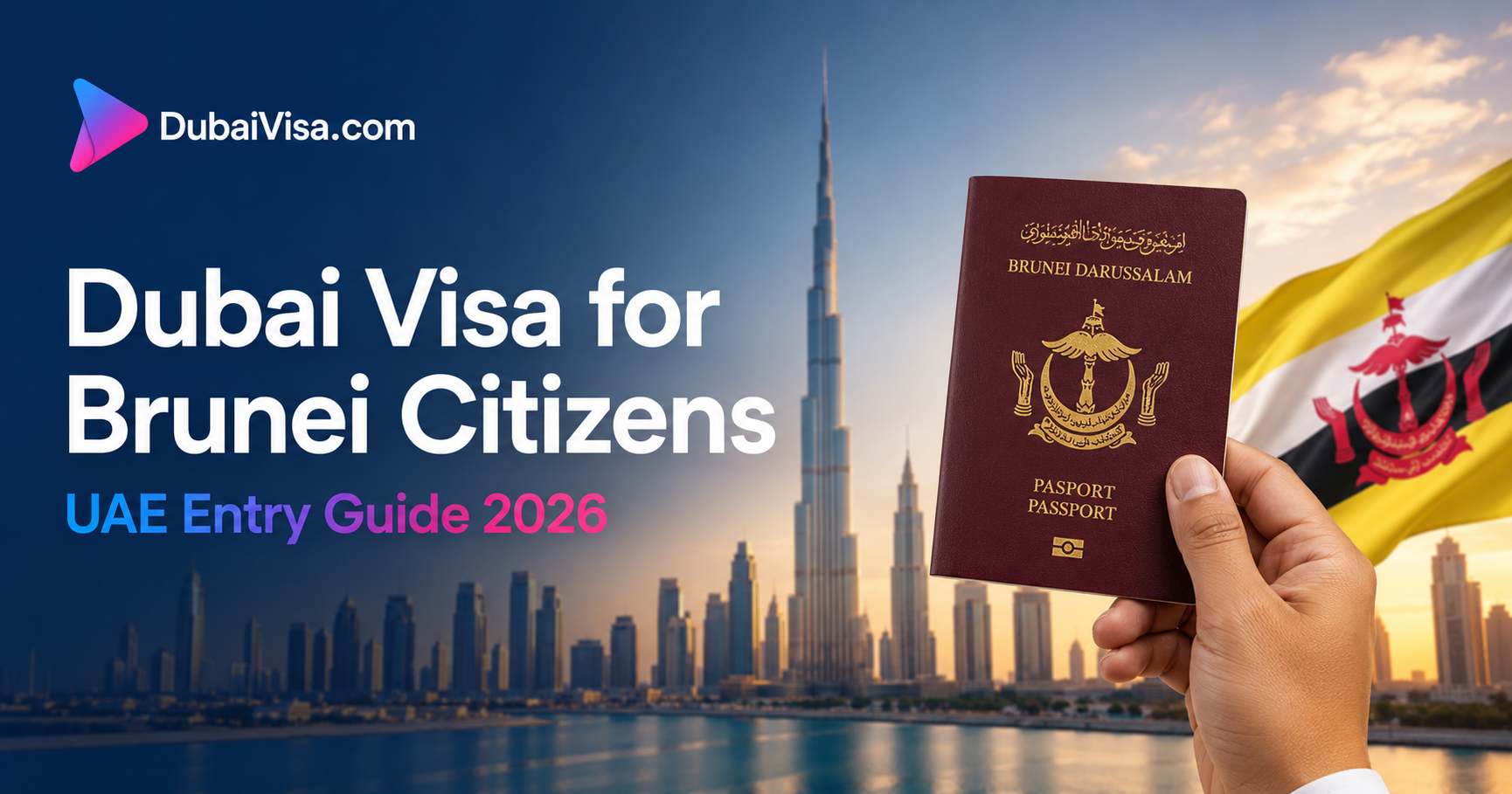 Dubai Visa for Brunei Citizens