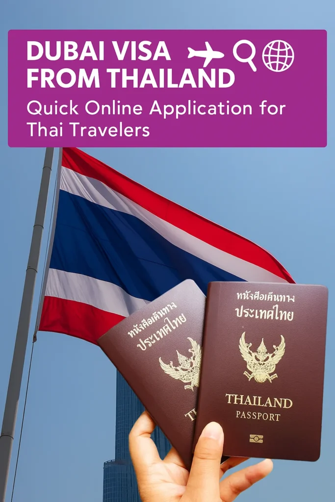Dubai Visa from Thailand – Quick Online Application for Thai Travelers