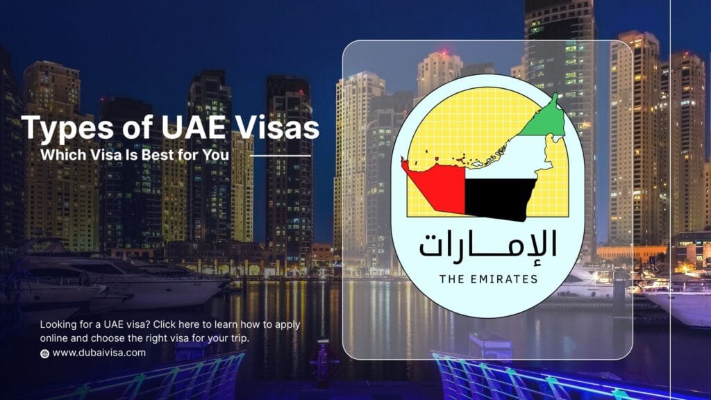Types of UAE Visas in 2026 Which Visa Is Best for You