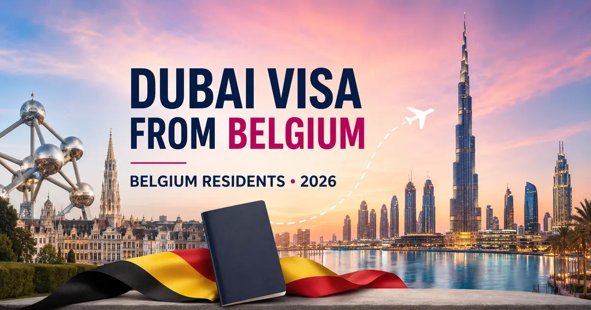 Dubai Visa for Belgium Residents | Apply Online 2026