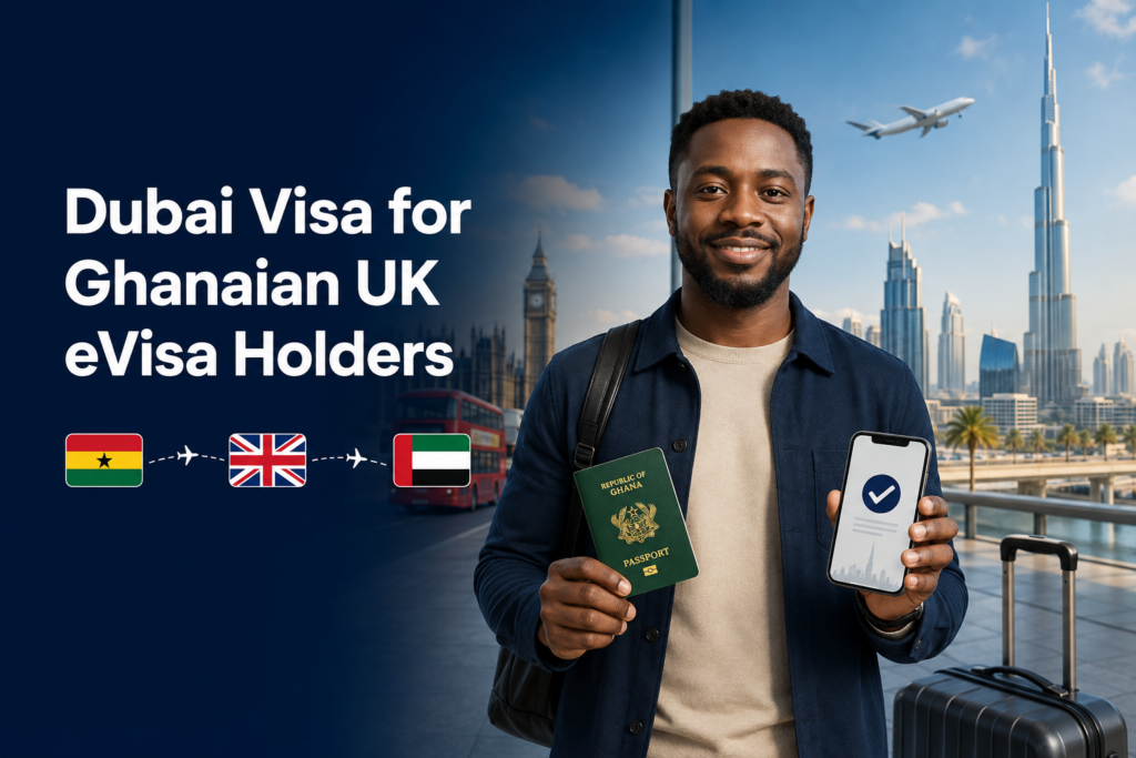 Dubai visa for Ghanaian UK eVisa holders