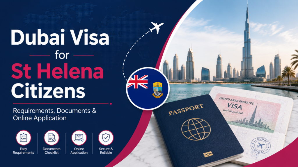 Dubai visa for St Helena citizens with passport, UAE visa document and Dubai skyline