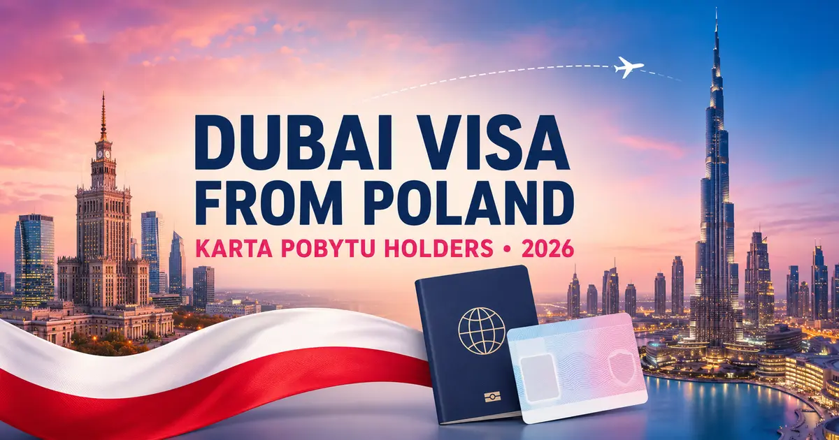 Dubai Visa for Poland Karta Pobytu Holders