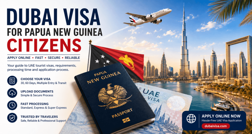 Dubai Visa for Papua New Guinea Citizens with PNG passport and Dubai skyline