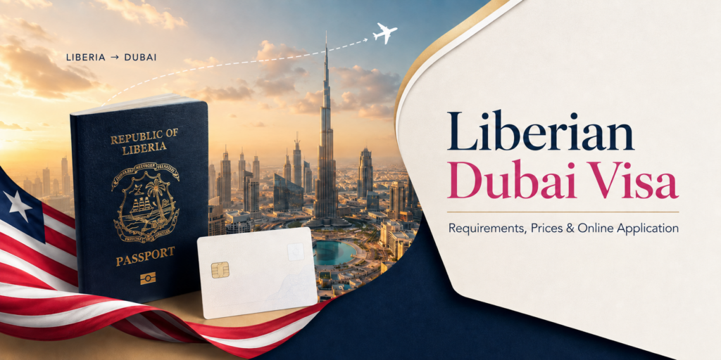 Liberian Dubai Visa - Price & Requirements 2026 3 Liberian Dubai visa with Liberia passport, Liberia to Dubai route and Dubai skyline